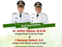 Ardito Wijaya dan I komang Koheri Resmi dilantik Bupati dan wakil bupati lamteng 5 thn ke depan