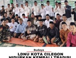 *LDNU Cilegon Hidupkan Kembali Keagamaan Di Tengah Arus Modernisasi*